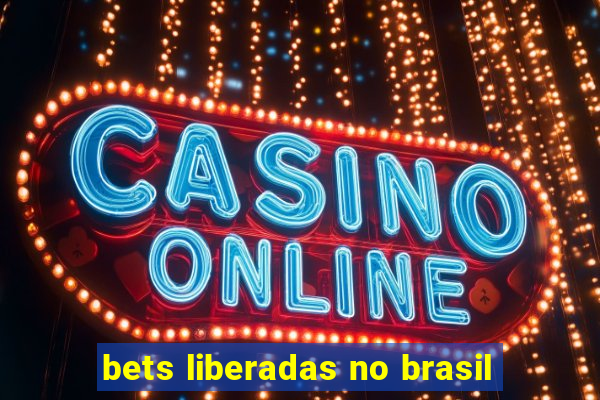 bets liberadas no brasil